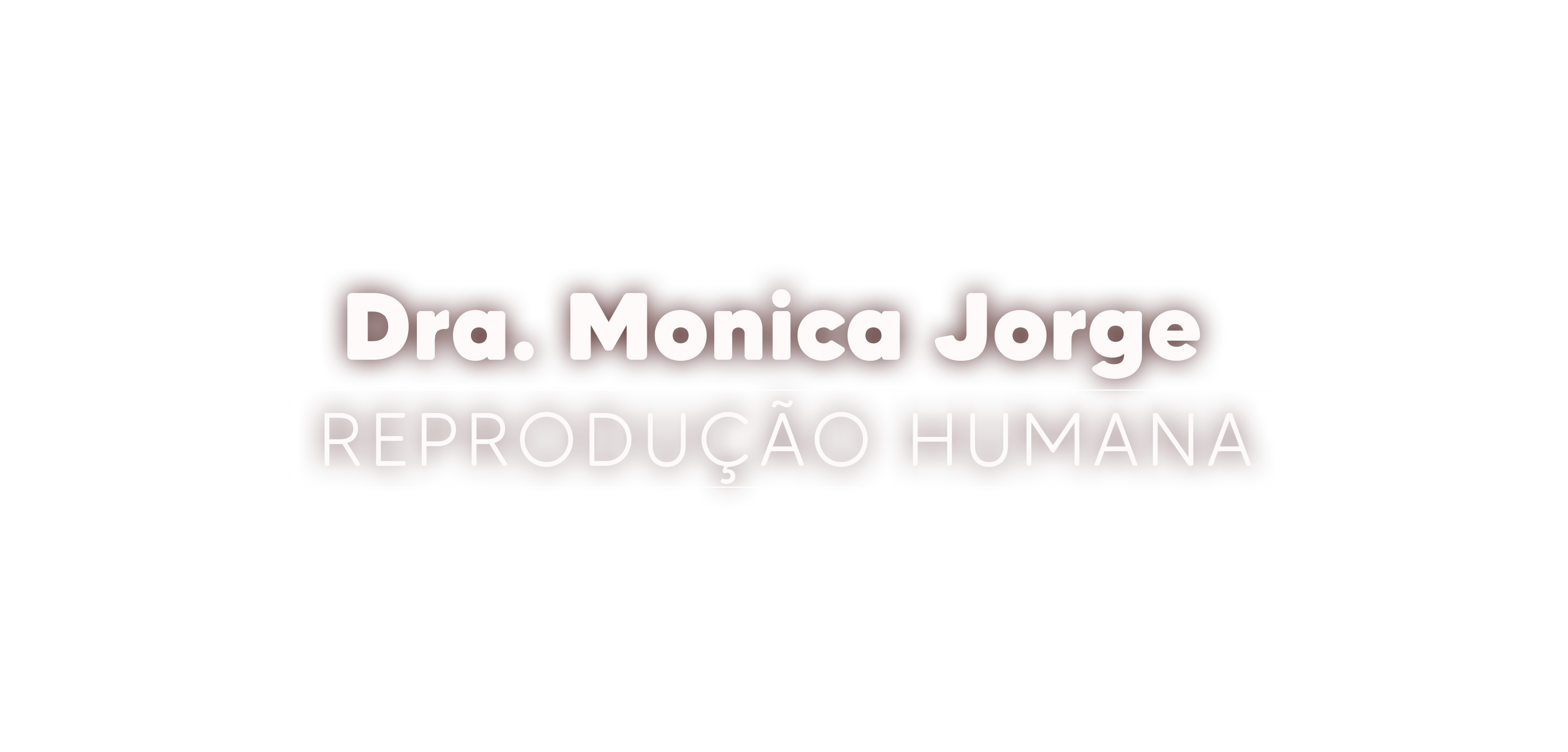 Dra. Monica Jorge – Reprodução Humana