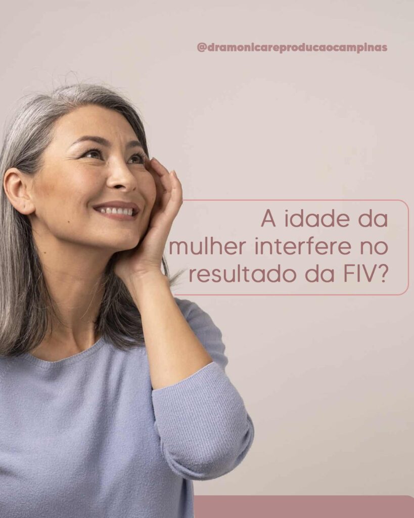 idade-da-mulher-interfere-no-resultado-da-fiv-dra-monica-jorge-reproducao-humana-campinas-sp