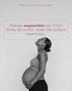planejamento-engravidar-2026-dra-monica-jorge-ginecologista-especialista-reproducao-humana-infertilidade-diagnostico