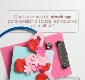 exames-check-up-saude-reprodutiva-dra-monica-jorge-ginecologista-especialista-reproducao-humana-infertilidade-diagnostico