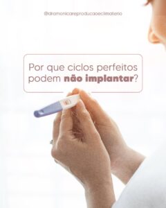 falha-de-implantacao-dra-monica-jorge-ginecologista-especialista-reproducao-humana-infertilidade-diagnostico-fiv-fertilizacao-in-vitro-campinas